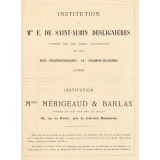 Institution de Mme E. de Saint-Aubin Deslignières. Institution de Mmes Mérigeaud & Barlas.