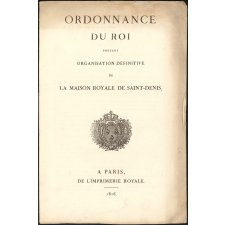 Ordonnance du Roi portant organisation définitive de la Maison Royale de Saint-Denis.