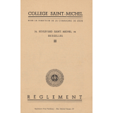 Collège Saint-Michel sous la direction de la Compagnie de Jésus. 24, boulevard Saint-Michel, 24. Bruxelles. Règlement.