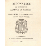 Ordonnance de Monseigneur l'évêque de Soissons, contenant règlement et instructions, pour les écoles primaires.