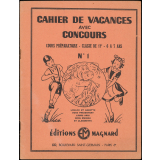 Cahier de vacances avec concours, cours préparatoire-classe de 11e-6 à 7 ans N°1, Loulou et Babette vous présentent leurs amis gros museau et clarinette