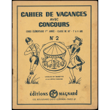Cahier de vacances avec concours, cours élémentaire 1ère année-classe de 10e-7 à 8 ans N°2, Loulou et Babette à la fête foraine