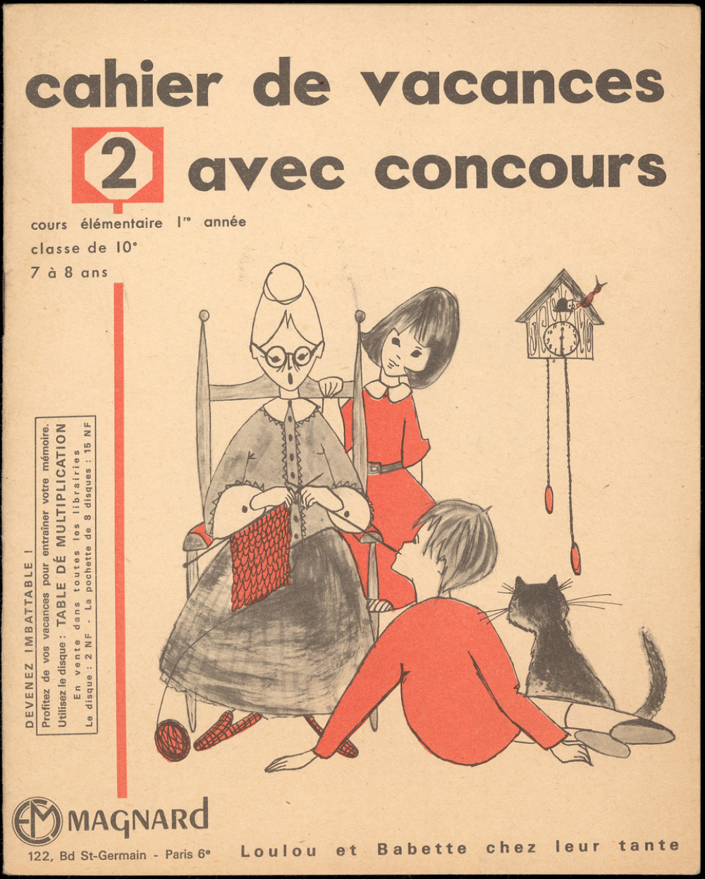 Cahier de vacances avec concours, cours élémentaire 1ère année-classe de 10e-7 à 8 ans N°4, Loulou et Babette  chez leur tante