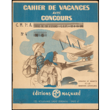 Cahier de vacances avec concours, C.M.1e A. Cours de fin d'études-C.E.P.-12 à 14 ans N°4, Loulou et Babette et les grandes aventures