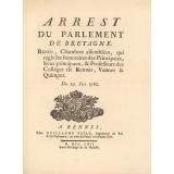 Arrest du Parlement de Bretagne rendu, chambres assemblées, qui règle les honoraires des Principaux, sous-principaux et professeurs des collèges de Rennes, Vannes et Quimper