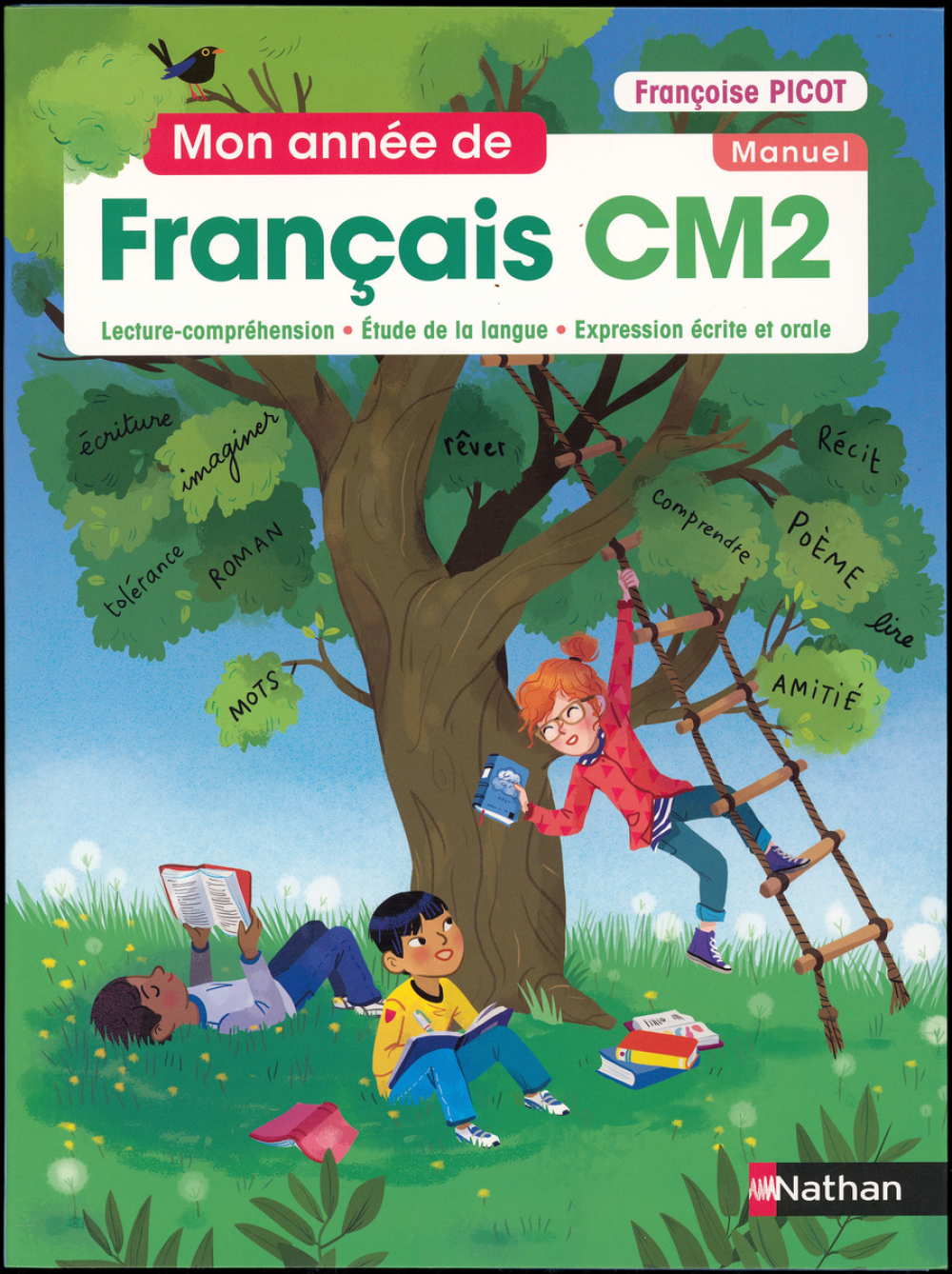 Mon année de Français CM2 : lecture-compréhension, étude de la langue, expression écrite et orale : manuel