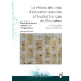 Le réseau des lieux d'éducation associés à l'Institut français de l'éducation