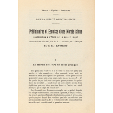 Préliminaires et esquisse d'une morale laïque. Contribution à l'étude de la morale laïque, présentée le 11 juin 1911, à la R. L. La fidélité, Or. d'Alençon.