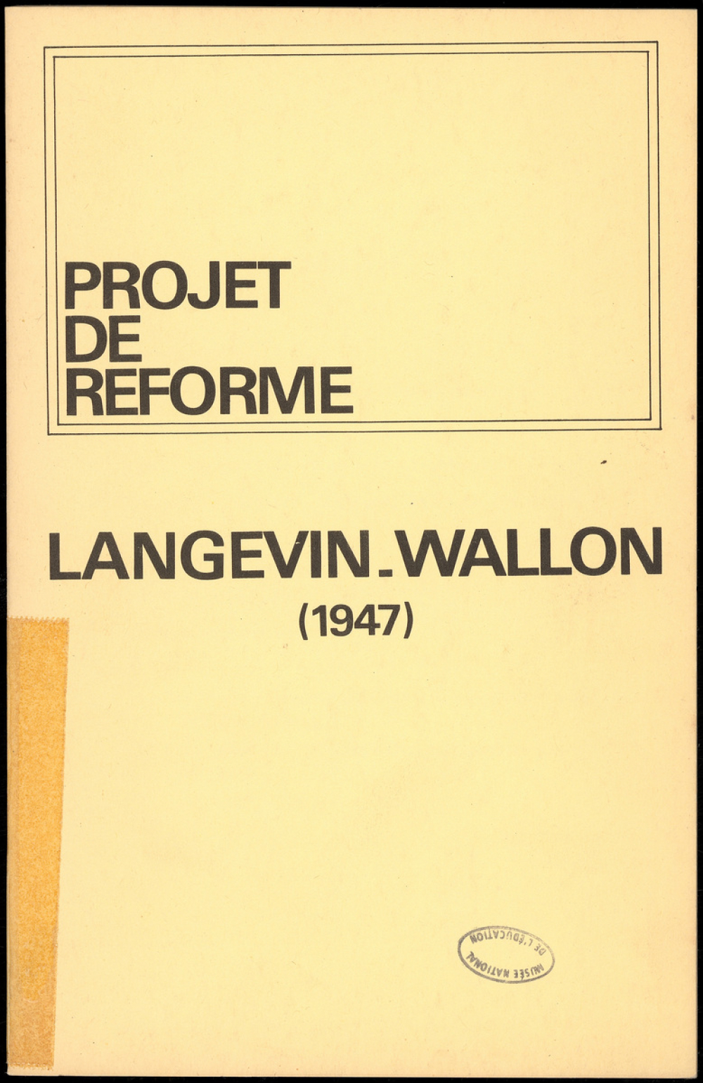 Projet de réforme. Langevin-Wallon. (1947)