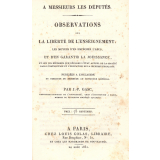 Observations sur la Liberté de l'Enseignement, les moyens d'en empêcher l'abus, et d'en garantir la jouissance, et sur les réformes que réclame l'état actuel de la Société dans l'Instruction et l'Education de la Jeunesse française. Publiées à l'occasion du discours du Ministre au Concours général.