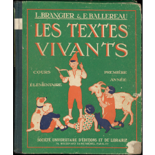 Les Textes vivants. Choix de lectures. Cours élémentaire première année.