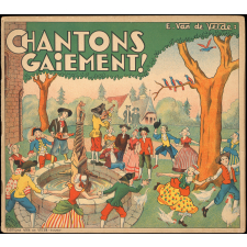 Chantons gaiement : Vieilles chansons de France