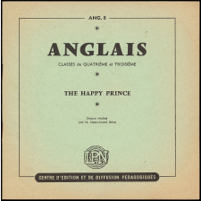 The happy prince : classes de 4ème, classes de 3ème