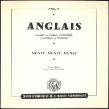 Ah ! Money, money, money : exercices méthodiques et prétextes à leçons : classes de 6ème et 5ème (1ère langue), classes de 4ème (2ème langue) et révisions