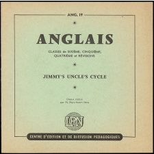 Jimmy's uncle's cycle : a suspense novelette in five chapters : exercices méthodiques et prétextes à leçons : classes de 6ème, 5ème, 4ème et révisions
