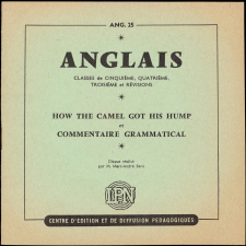 The camel = Le dromadaire et sa bosse ; les verbes faibles irréguliers anglais type meet/met et type bent/bent : classes de 5ème, 4ème, 3ème et révisions