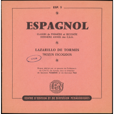 Littérature espagnole : Lazarillo de Tormes. Trozos escogidos : classes de 1ère, classes de 2ème, dernière année de C.E.G.
