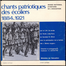 Chants patriotiques des écoliers 1884-1921