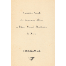Programme : Représentation de l'association des anciennes élèves de l'école normale : Rouen