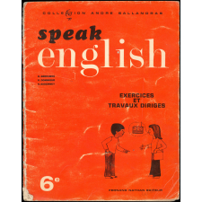 Speak english : Exercices et travaux dirigés : 6e