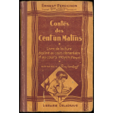 Contes des cent un matins : livre de lecture courante pour toutes les écoles : cours élémentaire et moyen (1er degré)