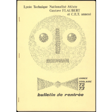 Lycée technique nationalisé mixte Gustave Flaubert et C.E.T. annexé. Bulletin de rentrée. Année scolaire 72-73.