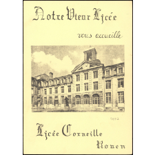 Lycée Corneille de Rouen. Carnet de rentrée 1973. Notre vieux lycée vous accueille. 