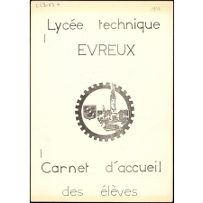 Lycée technique et C.E.T. annexe d'Evreux. Carnets d'accueil. Rentrée 1972. 