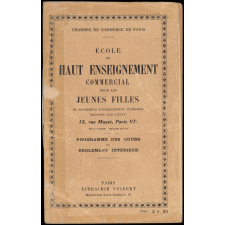 École de Haut Enseignement Commercial pour les Jeunes Filles. Programme des cours et réglement intérieur.