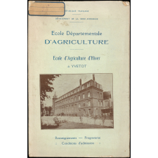 Prospectus de l'École Départementale d'Agriculture d'Yvetot et École d'Agriculture d'Hiver.