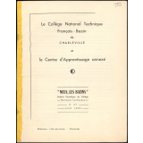 Le Collège National Technique François - Bazin de Charleville et le Centre d'Apprentissage annexé. Nous les Bazins n° 37.