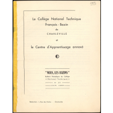 Le Collège National Technique François - Bazin de Charleville et le Centre d'Apprentissage annexé. Nous les Bazins n° 37.