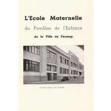 L'École Maternelle du Pavillon de l'Enfance de la ville de Fécamp.