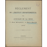 Règlement de l'Institut Départemental des aveugles de la Seine.