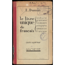 Le Livre unique de Français : cours supérieur : lecture : grammaire : vocabulaire : orthographe : composition Française