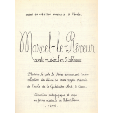 Marcel-le-rêveur : conte musical en 3 tableaux