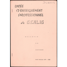 Lycée d'enseignement professionnel de Senlis. Bulletin de rentrée. Réglement intérieur.