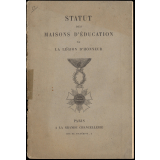 Statut des Maisons d'Éducation de la Légion d'Honneur.