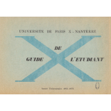 Université de Paris X - Nanterre. Guide de l'étudiant. Année Universitaire 1973-1974.  
