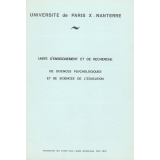 Unité d'Enseignement et de Recherche de Sciences Psychologiques et de Sciences de l'Éducation. Université de Paris X - Nanterre. Organisation des études pour l'année universitaire 1973-1974.


   

