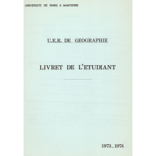 U.E.R. de Géographie. Université de Paris X - Nanterre. Livret de l'Étudiant. 1973-1974.