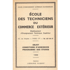 École des Techniciens du Commerce extérieur. Etablissement d'Enseignement Technique Supérieur. Conditions d'admission. Programme des études.