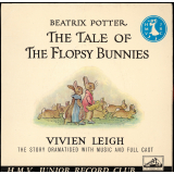 The tale of the Flopsy Bunnies : the story dramatised with music and full cast