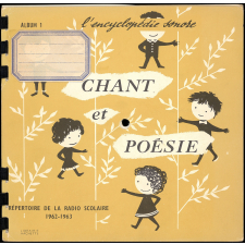 Chant et poésie. Album 1. Textes et chants choisis pour les enfants de 5 à 10 ans. Microsillons.