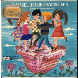 Danse, jolie danse. N°2. Rondes et chansons dansées. .