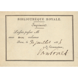 Bibliothèque Royale. Imprimés. Laissez passer.