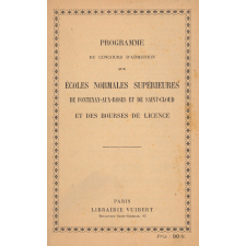 Programme du concours d'admission aux écoles normales supérieures de Fontenay aux Roses et de Saint Cloud et des bourses de licence.