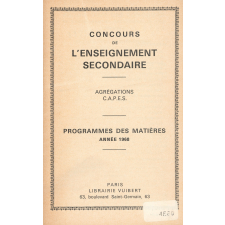 Concours de l'enseignement secondaire. Agrégations. C.A.P.E.S. Programmes des matières. Année 1968.