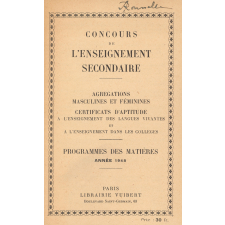 Concours de l'enseignement secondaire. Agrégations masculines et féminines. Certificats d'aptitude à l'enseignement des langues vivantes et à l'enseignement dans les collèges. Programmes des matières. Année 1948.