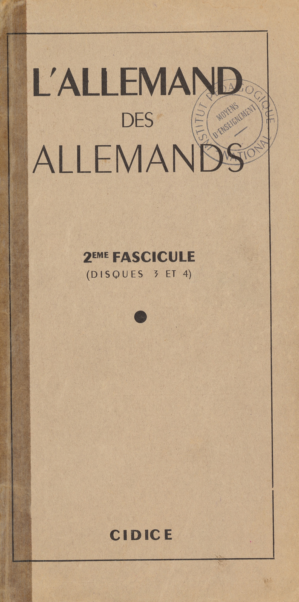 L'allemand des Allemands. 2eme fascicule (disques 3 et 4)
 